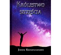 Le Royaume du bonheur - Jiddu Krishnamurti (Buch auf Polnisch)