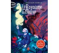 Le royaume du fleuve - Sylvain Forge - Michel Lafon Poche - Poche - Roman adolescent