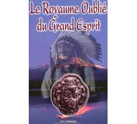 Royaume oublié du Grand Esprit