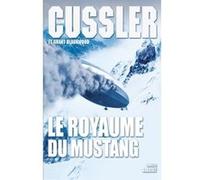 Le royaume du mustang Clive Cussler (Auteur), Grant Blackwood (Auteur)