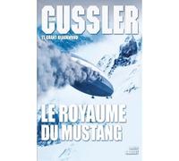 Le royaume du mustang Traduit de l'anglais (Etats-Unis) par Florianne Vidal - Clive Cussler - Grasset - broché - Roman