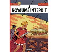 Marc Jailloux, Roger Seiter, Jacques Martin – Alix – Tome 44 : Le Royaume interdit – Cartonné