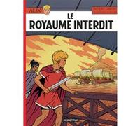 Le Royaume interdit Marc Jailloux (Dessinateur), Roger Seiter (Scénario), Jacques Martin (Scénario), MARTIN/SEITER/JAILLOUX (Auteur)