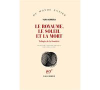 Le royaume, le soleil et la mort: Trilogie de la frontière