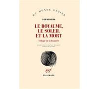 Le royaume, le soleil et la mort Yuri Herrera (Auteur), Laura Alcoba (Traduction)