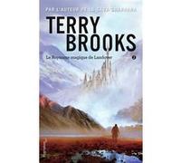 Le Royaume magique de Landover Terry Brooks (Auteur), Emmanuelle Pingault (Traduction), Frédérique Le Boucher (Traduction)