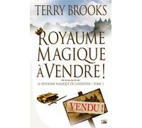 Le Royaume magique de Landover, tome 1 : Royaume magique à vendre !