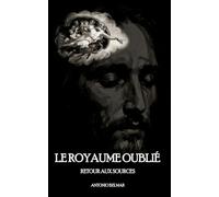 Le Royaume Oublié: Retour aux Sources