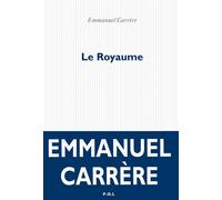 Le Royaume Prix littéraire Le Monde 2014 - Emmanuel Carrère - P.o.l. - broché - Roman