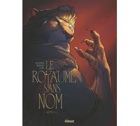 Le Royaume sans nom - Tome 01 Acte I - Herik Hanna - Glénat - cartonné - Bande dessinée