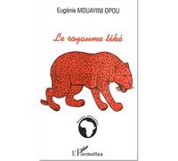 Le royaume téké - Eugénie Mouayini Opou - L'harmattan - broché - Essai
