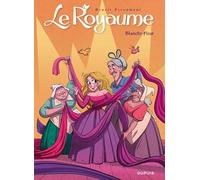 Le Royaume - Tome 10 - Blanche-Fleur T2/2
