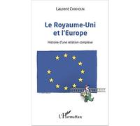 Le Royaume-Uni et l'Europe: Histoire d'une relation complexe
