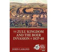 Le royaume zoulou et l'invasion des Boers en 1837-1840