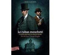 LE RUBAN MOUCHETE ET AUTRES AVENTURES DE SHERLOCK HOLMES