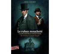 LE RUBAN MOUCHETE ET AUTRES AVENTURES DE SHERLOCK HOLMES