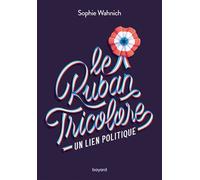 Le ruban tricolore - Sophie Wahnich - Bayard - broché - Essai