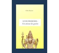 Le Rudraksha : un amour de graine
