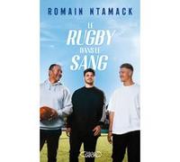 Le rugby dans le sang Romain Ntamack (Auteur)