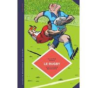Le Rugby - Des Origines Au Jeu Moderne
