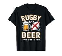 Le Rugby et la bière, C'est Pourquoi Je suis Ici Les Fans de T-Shirt