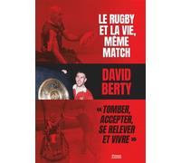 Le rugby et la vie, même match - David Berty - Privat - broché - Autobiographie