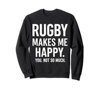 Le Rugby me Rend Heureuse. Vous, Pas Tellement. Sweatshirt