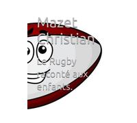 Le Rugby raconté aux enfants.