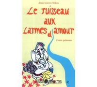 Le ruisseau aux larmes d'amour Jean-Lucien Miksa (Auteur)