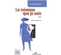 Le ruisseau que je suis Emma Peiambari (Auteur), Claude Lorin (Préface)