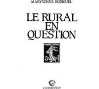 Le rural en question - politiques et sociologues en quête d'objet - Maryvonne Bodiguel - L'harmattan - Livre