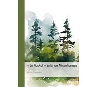 « Le Ruskof » suivi de Miscellanées