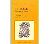 Le russe à votre rythme Le nom : substantif, adjectif, pronom : formes, valeurs, emploi - Serafima Alekseevna Khavronina - Institut D'etudes Slaves - broché - Méthode de langue