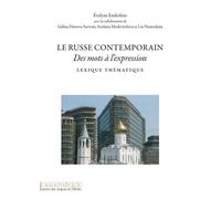 Le Russe contemporain Des mots à l'expression.Lexique thématique - Evelyne Enderlein - L’Asiathèque - broché - Méthode de langue
