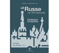Le Russe En 300 Exercices - Corrigés Des Cahiers 1 À 5