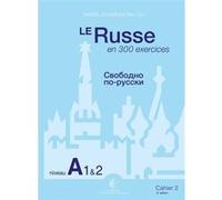 Le Russe en 300 exercices - Niveau A1et2 Natalia Jouravliova Dei-Cas (Auteur)