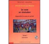 Le russe en révolution - Méthode intensive pour débutants Apprendre le russe en parlant. Tome I et Tome II. CD MP3 inclus. - EDITIONS DE L'ECOLE POLYTECHNIQUE - Ecole Polytechnique Eds - Coffret - Mét