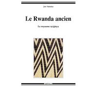 Le Rwanda ancien. Le royaume nyiginya (nouvelle édition)