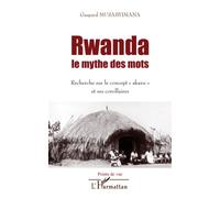 Le Rwanda tel qu'ils l'ont vu Un siècle de regards européens (1862-1962) - Jacques Delforge - L'harmattan - broché - Essai