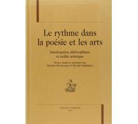 Le rythme dans la poésie et les arts : interrogation philosophique et réalité artistique