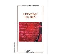Le rythme du corps - Marcel Bourdette-Donon - L'harmattan - broché - Etude