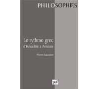 Le rythme grec d'Héraclite à Aristote - Pierre Sauvanet - Puf - broché - Etude