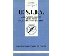 LE S.I.D.A / Le Sida / Que sais-je n°2332 / Cassuto, Pesce, Quaranta/ Réf20182