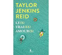 Le(s) vrai(es) amour(s) - Taylor Jenkins Reid - Charleston - broché - Roman