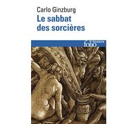 Carlo Ginzburg – Le sabbat des sorcières – Essai – Gallimard – Poche