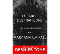 Le Sable des Trahisons L'écho des promesses, T2 - Mary Ann P. Mikael - Lost Kingdom - ebook (ePub) - Livre
