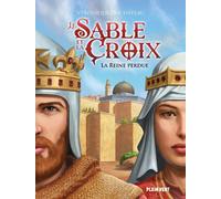 Le sable et la croix Tome 2 : la reine perdue