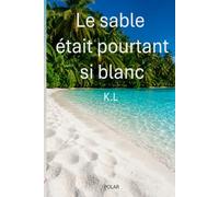 Le sable était pourtant si blanc