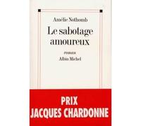 Amélie Nothomb – Le Sabotage amoureux – Les Éditions Albin Michel
