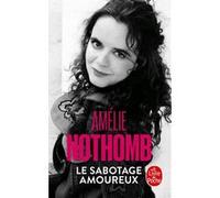 Le Sabotage amoureux Amélie Nothomb (Auteur)